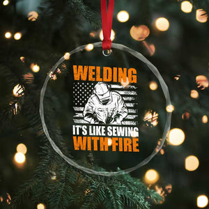 Welder Gifts for Men Crystal Glass Ornament Welding Its Like Sewing With Fire American Flag