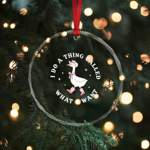 Western Cowgirl Silly Goose Meme Crystal Glass Ornament I Do A Thing Called What I Want TS14 Print Your Wear