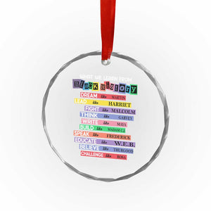 What We Learn From Black History Crystal Glass Ornament Celebration African American Roots Pride TS02 Print Your Wear