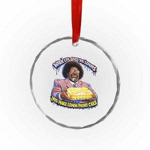 When Life Gives You Lemons Make Lemon Pound Cake Funny Meme Crystal Glass Ornament Viral Hip Hop Humor Parody for Rap Fans TS02 Print Your Wear