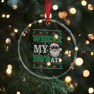 Where's My Ho At Matching Ugly Christmas Crystal Glass Ornament Santa Funny Couples TS10 Print Your Wear