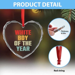 White Boy Of The Year Heart Crystal Glass Ornament Funny Statement TS14 Print Your Wear