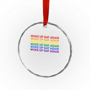 Woke Up Gay Again Crystal Glass Ornament Funny LGBTQ Rainbow Typography TS12 Print Your Wear