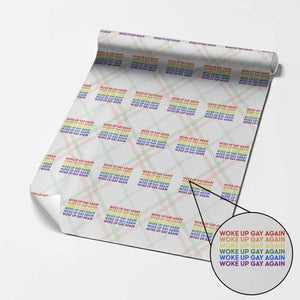 Woke Up Gay Again Wrapping Paper Roll Funny LGBTQ Rainbow Typography TS12 Christmas Plaid Print Your Wear