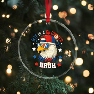 WTF Is A Kilometer Bruh Crystal Glass Ornament Funny Patriotic American Bald Eagle TS02 Print Your Wear