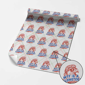 WTF Is A Kilometer Funny American Bald Eagle Wrapping Paper Roll Patriotic 4th of July Humor