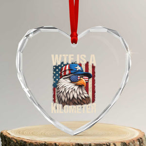 WTF Is A Kilometer Heart Crystal Glass Ornament Bald Eagle 4th of July Funny USA Patriotic