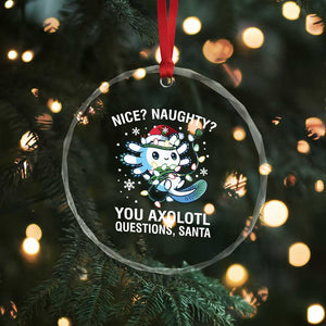 Xmas Axolotl Crystal Glass Ornament Nice Naughty You Axolotl Questions Santa TS09 Print Your Wear