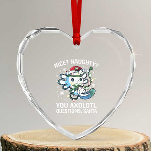 Xmas Axolotl Heart Crystal Glass Ornament Nice Naughty You Axolotl Questions Santa TS09 Transparent Glass 3'' Heart Print Your Wear