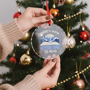 Xmas Book Lover Crystal Glass Ornament There's Snow Better Time To Read TS09 Print Your Wear