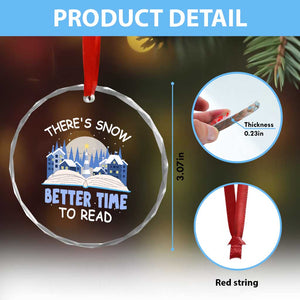 Xmas Book Lover Crystal Glass Ornament There's Snow Better Time To Read TS09 Print Your Wear