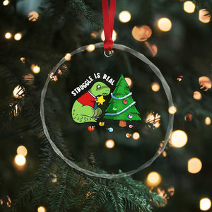 Xmas Cute Dinosaur Crystal Glass Ornament Struggle Is Real TS09 Print Your Wear