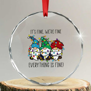 Xmas Gnomies Crystal Glass Ornament It's Fine I'm Fine Everything Is Fine TS02 Transparent Glass 3'' Circle Print Your Wear