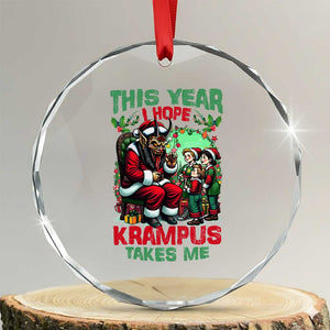 Xmas Krampus Crystal Glass Ornament This Year I Hope Krampus Takes Me TS09 Transparent Glass 3'' Circle Print Your Wear