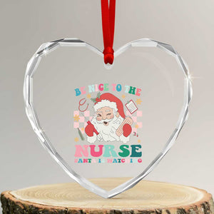 Xmas Nurse Heart Crystal Glass Ornament Be Nice To The Nurse Santa is Watching Groovy TS09 Transparent Glass 3'' Heart Print Your Wear