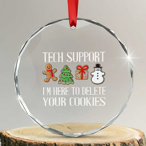 Xmas Tech Support Crystal Glass Ornament Here To Delete Cookies IT Xmas TS10 Transparent Glass 3'' Circle Print Your Wear