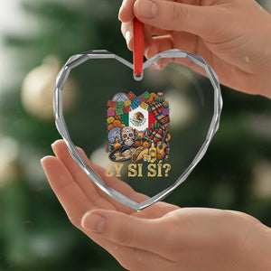 Y Si Si Mexican Flag Fiesta Taco Tequila Sugar Skull Graphic Heart Crystal Glass Ornament What If Mexico Party Culture Performance TS02 Print Your Wear