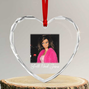 Y'all Need Jesus Funny Girls Meme Saying Christian Humor Heart Crystal Glass Ornament