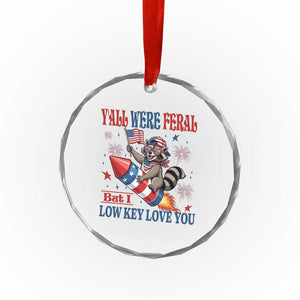 Y'all were Feral But I Low Key Love You Crystal Glass Ornament Raccoon Cute Teacher 4th of July TS14 Print Your Wear