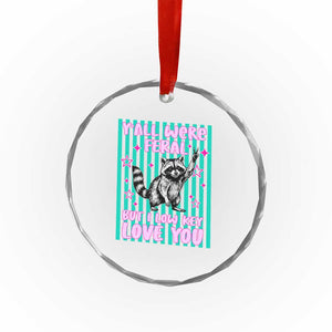 Y'all Were Feral But I Low Key Love You Pink Stripes Raccoon Crystal Glass Ornament Funny Teacher End of School Year TS02 Print Your Wear