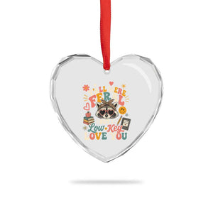 Y'all Were Feral But I Low Key Love You Retro Raccoon Heart Crystal Glass Ornament Funny Teacher End of School Year
