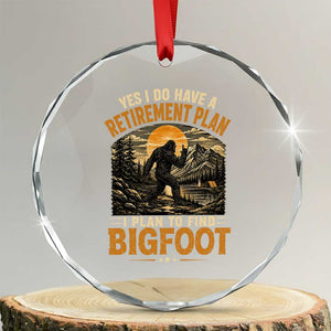 Yes I Do Have A Retirement Plan I Plan To Find Bigfoot Crystal Glass Ornament Funny Retired Bigfoot Hunter Retro Forest