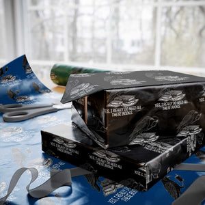 Yes I Realy Do Need All These Books Wrapping Paper Roll Raven Book Lover TS14 Black Print Your Wear