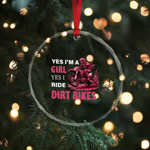 Yes I'm A Girl Yes I Ride Dirt Bikes Crystal Glass Ornament Motocross Biker TS11 Print Your Wear
