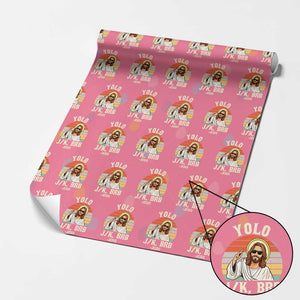 Yolo Jk BRB Jesus Wrapping Paper Roll - Funny Easter Christian TS14 Pink Print Your Wear