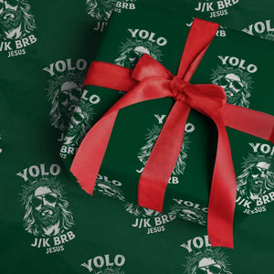 Yolo Jk BRB Jesus Wrapping Paper Roll Funny Easter Ressurection Christians TS10 Green Print Your Wear