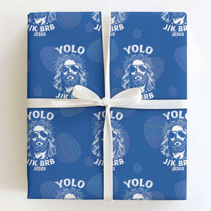 Yolo Jk BRB Jesus Wrapping Paper Roll Funny Easter Ressurection Christians TS10 Royal Blue Print Your Wear