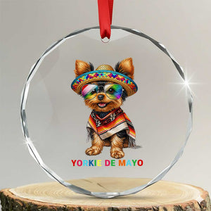 Yorkie De Mayo Crystal Glass Ornament Cinco De Mayo Dog Lover TS12 Transparent Glass 3'' Circle Print Your Wear
