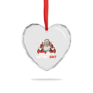 You Aint Getting Shit Christmas Santa Heart Crystal Glass Ornament Funny Dirty Xmas Adult Humor TS11 Print Your Wear