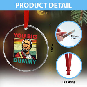 You Big Dummy Sanford Crystal Glass Ornament Funny 90s Meme TS10 Print Your Wear