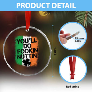 You Will Fookin Nuttin Irish Flag Pride Notorious Crystal Glass Ornament TS10 Print Your Wear