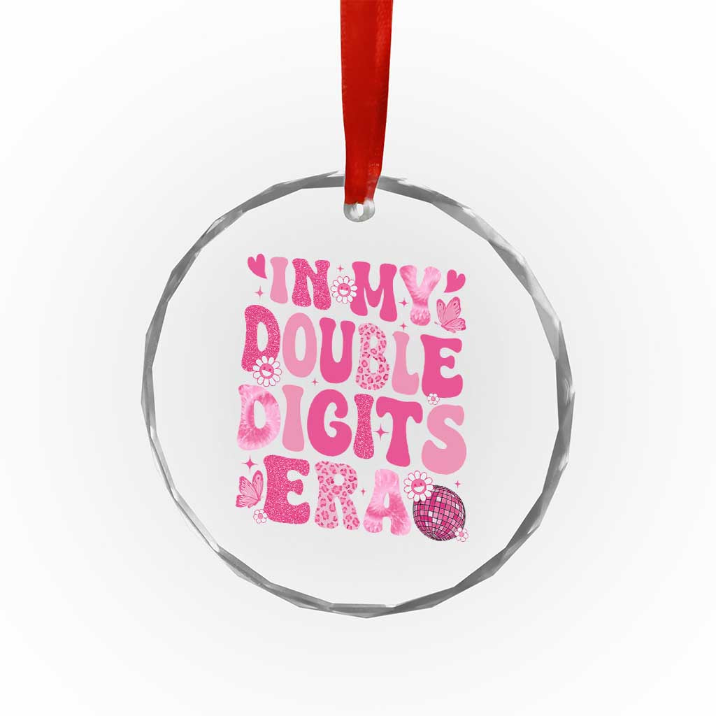 10 Years Old Birthday Girl Crystal Glass Ornament In My Double Digits Era TS10 Print Your Wear