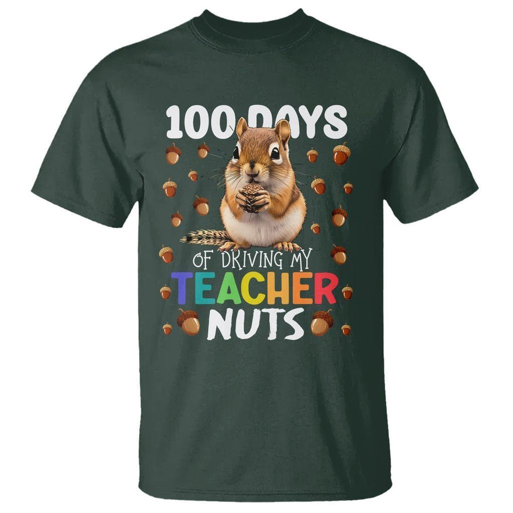 100 Days of School Chipmunk T Shirt Driving My Teacher Nuts TS02 Dark Forest Green Printyourwear