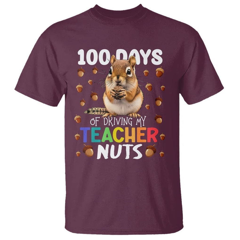 100 Days of School Chipmunk T Shirt Driving My Teacher Nuts TS02 Maroon Printyourwear