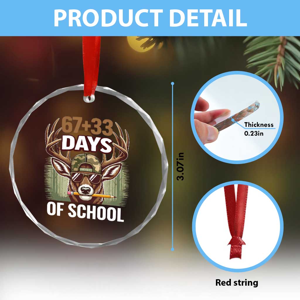 100 Days Of School Crystal Glass Ornament Funny 67 Six Seven Meme Deer School TS10 Print Your Wear