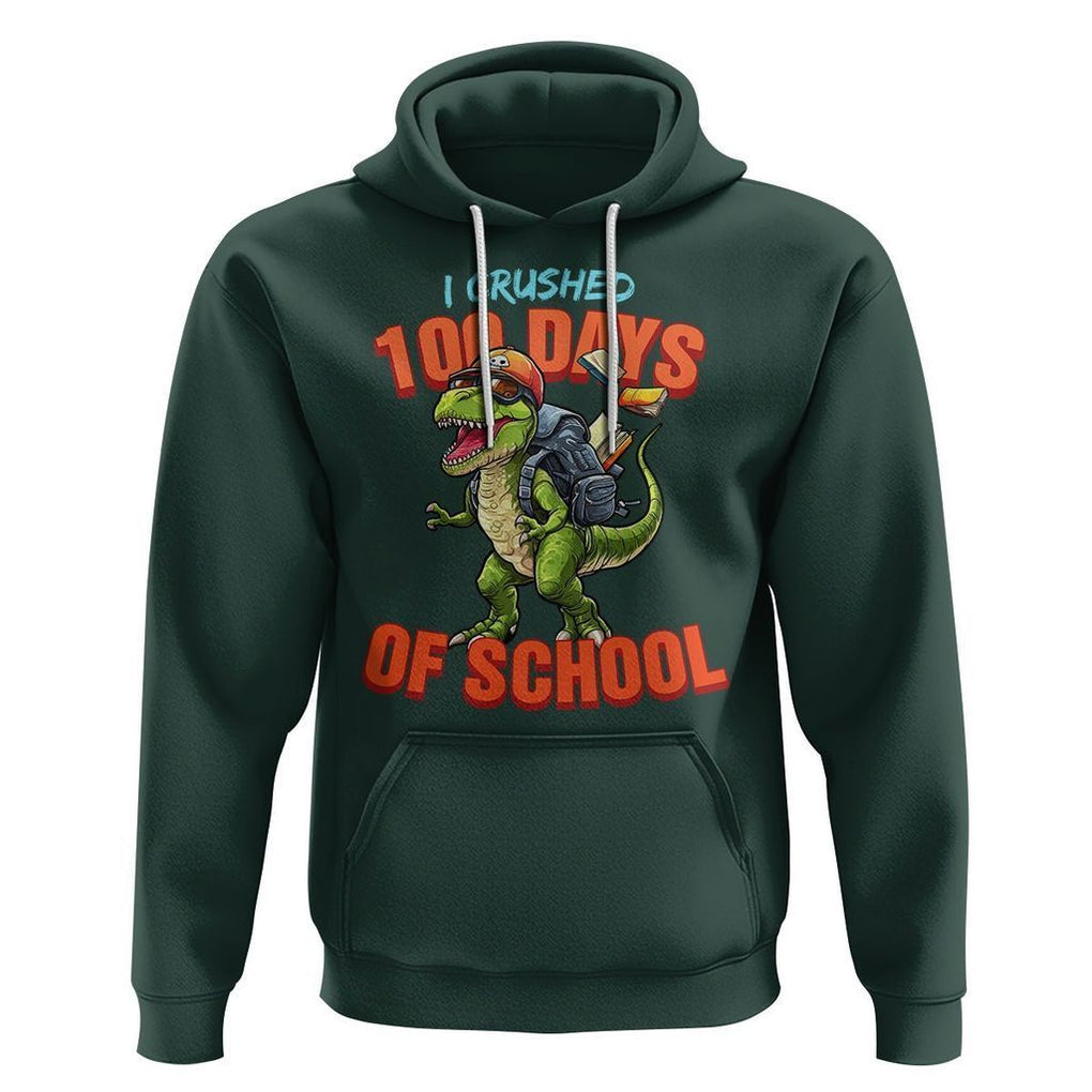 100 Days of School Dinosaur Hoodie I Crushed TS02 Dark Forest Green Printyourwear
