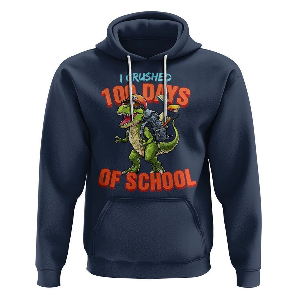 100 Days of School Dinosaur Hoodie I Crushed TS02 Navy Printyourwear