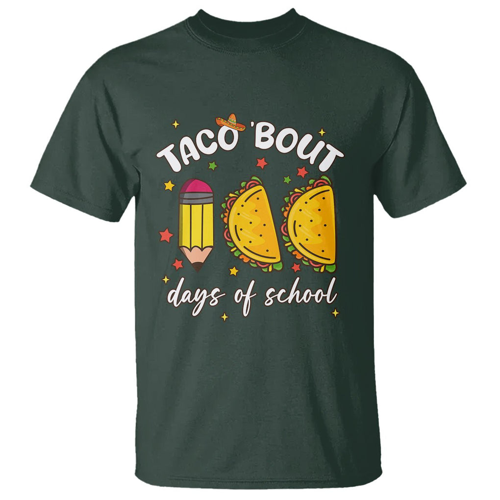 100 Days of School Tacos T Shirt Taco' Bout 100 Days TS02 Dark Forest Green Printyourwear
