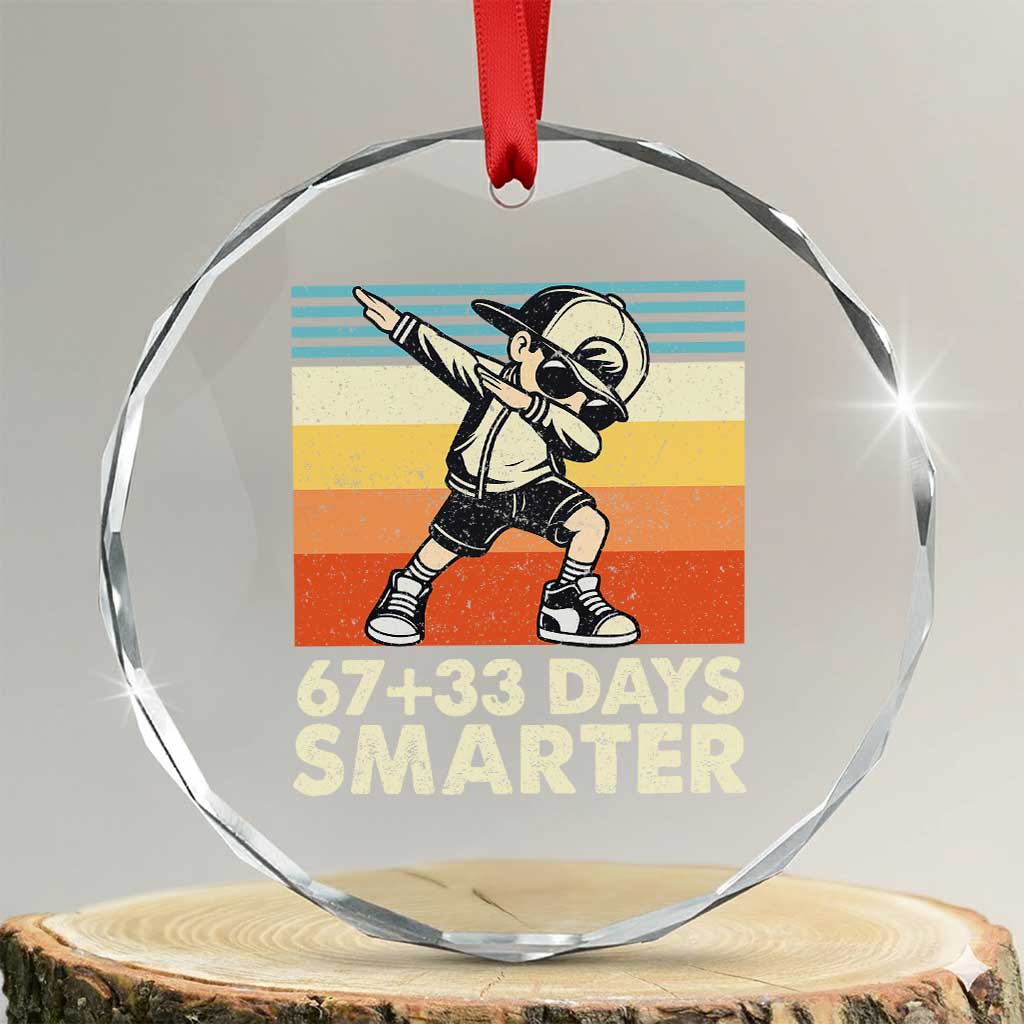 100 Days Smarter Crystal Glass Ornament Funny 67 33 Six Seven Math Teacher Kids 100th Day TS10 Transparent Glass 3'' Circle Print Your Wear