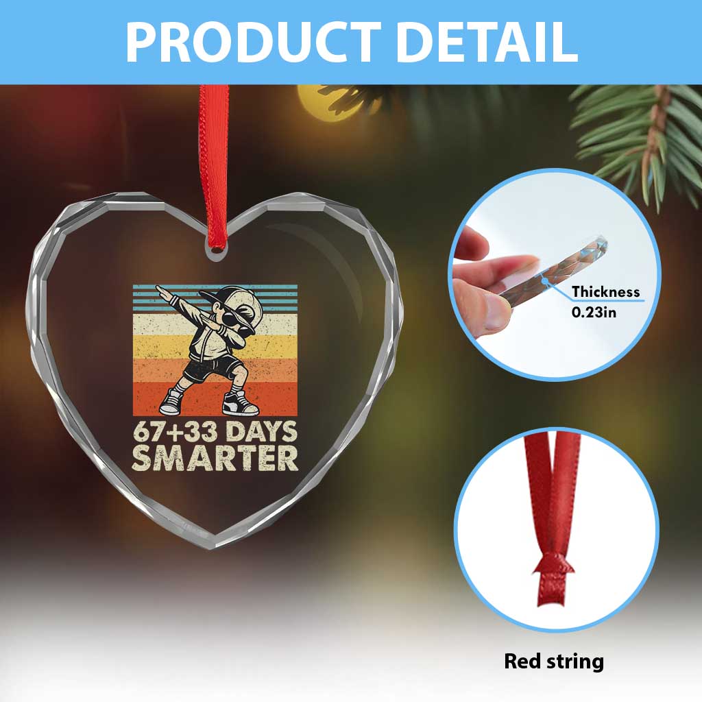 100 Days Smarter Heart Crystal Glass Ornament Funny 67 33 Six Seven Math Teacher Kids 100th Day TS10 Print Your Wear