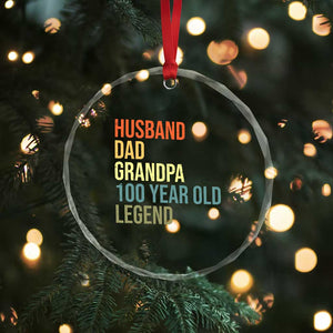 100th Birthday Crystal Glass Ornament Husband Dad Grandpa 100 Year Old Legend TS10 Print Your Wear