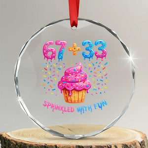 100th Day of School Girl Crystal Glass Ornament 67 33 100 Days Sprinkled With Fun Cupcake Six Seven Meme TS10 Transparent Glass 3'' Circle Print Your Wear