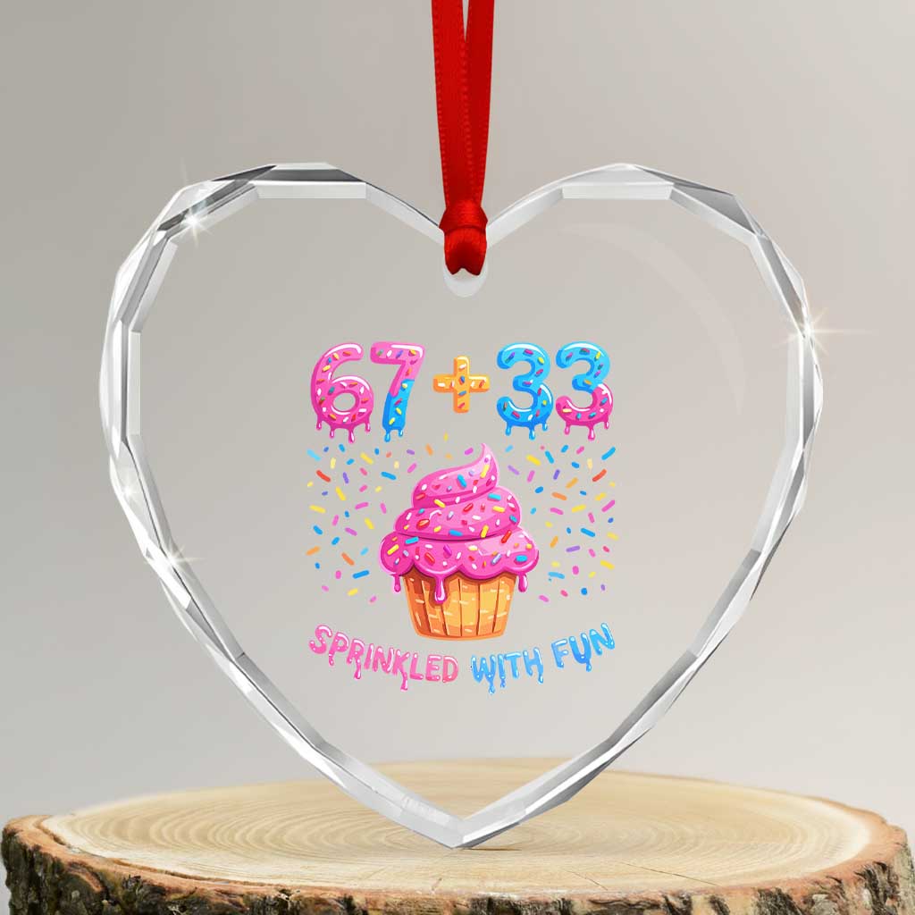 100th Day of School Girl Heart Crystal Glass Ornament 67 33 100 Days Sprinkled With Fun Cupcake Six Seven Meme TS10 Transparent Glass 3'' Heart Print Your Wear