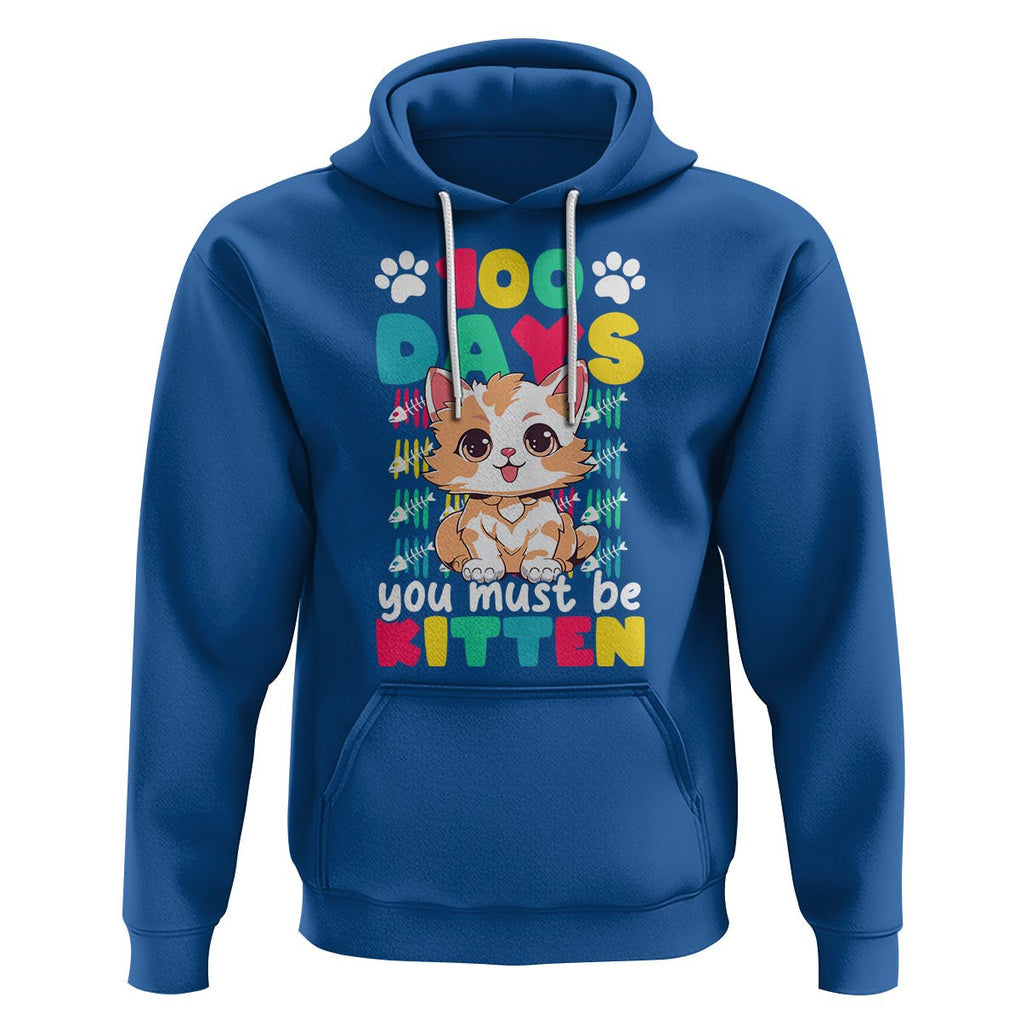 100th Day Of School Hoodie 100 Days You Must Be Kitten Cute Cat TS09 Royal Blue Printyourwear