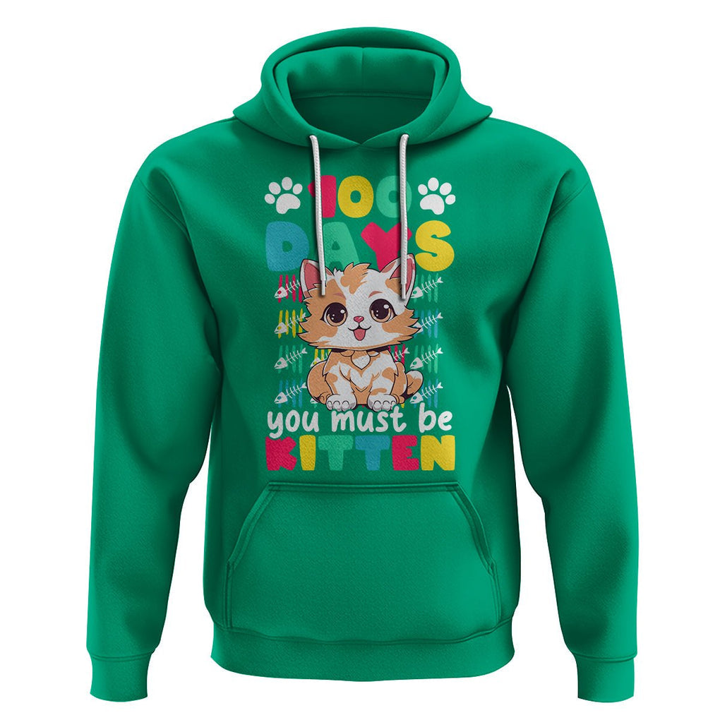 100th Day Of School Hoodie 100 Days You Must Be Kitten Cute Cat TS09 Irish Green Printyourwear