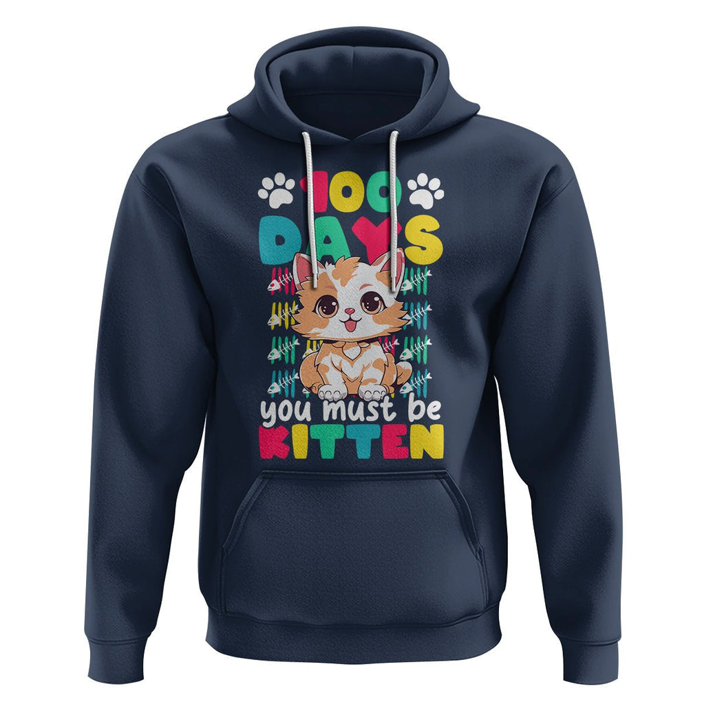 100th Day Of School Hoodie 100 Days You Must Be Kitten Cute Cat TS09 Navy Printyourwear